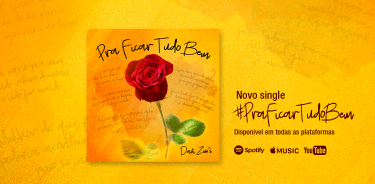 Pra Ficar Tudo Bem, a mais nova canção de Davi Zew’s está no ar!